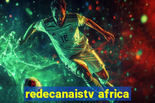 redecanaistv africa